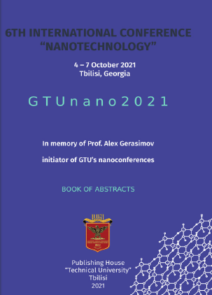 6th International Conference “Nanotechnology” in Memory of Prof. Alex Gerasimov, Initiator of GTU’s Nanoconferences, 4 – 7 October 2021, Tbilisi, Georgia (GTU nano 2021)